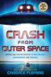 Crash from Outer Space: Unraveling the Mystery of Flying Saucers, Alien Beings, and Roswell Discount