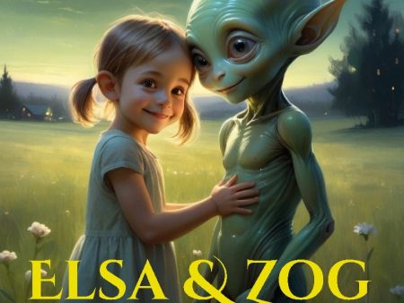 Elsa & Zog : en berättelse om vänskap mellan världar For Cheap