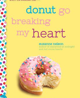 Donut Go Breaking My Heart: A Wish Novel Online Sale