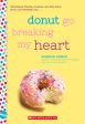 Donut Go Breaking My Heart: A Wish Novel Online Sale