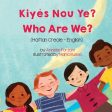 Who Are We? (Haitian Creole-English): Kiyès Nou Ye? For Cheap