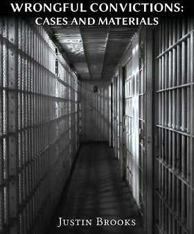 Wrongful Convictions: Cases & Materials - Third Revised Edition on Sale