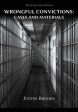 Wrongful Convictions: Cases & Materials - Third Revised Edition on Sale