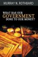 What Has Government Done to Our Money? Online Hot Sale