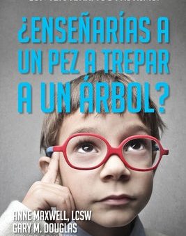 ¿Enseñarías a un pez a trepar a un árbol? (Spanish) For Cheap