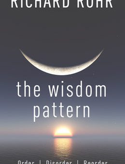 Wisdom Pattern: Order, Disorder, Reorder, The For Sale