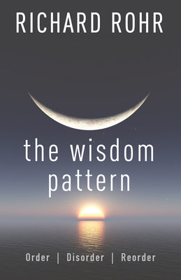 Wisdom Pattern: Order, Disorder, Reorder, The For Sale