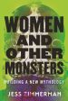 Women and Other Monsters: Building a New Mythology Online now