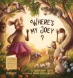 Where s My Joey?: A Heartwarming Bedtime Story for Children of All Ages on Sale