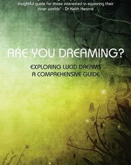 Are You Dreaming?: Exploring Lucid Dreams: A Comprehensive Guide Hot on Sale