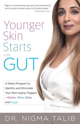 Younger Skin Starts in the Gut: 4-Week Program to Identify and Eliminate Your Skin-Aging Triggers - Gluten, Wine, Dairy, and Sugar Online