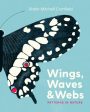 Wings, Waves & Webs: Patterns in Nature Hot on Sale