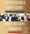 Unfinished Love Story: A Personal History of the 1960s, An Discount