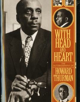 With Head and Heart: The Autobiography of Howard Thurman For Discount