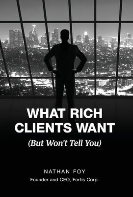 What Rich Clients Want: (But Won t Tell You) Cheap