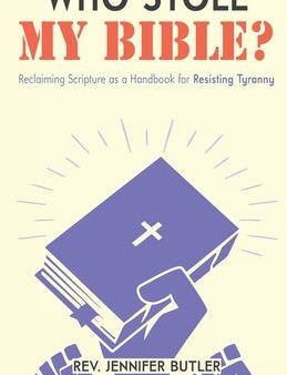 Who Stole My Bible?: Reclaiming Scripture as a Handbook for Resisting Tyranny Online now