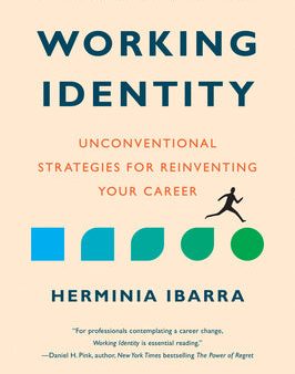 Working Identity, Updated Edition, with a New Preface: Unconventional Strategies for Reinventing Your Career Online Hot Sale