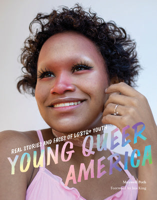 Young Queer America: Real Stories and Faces of LGBTQ+ Youth Discount