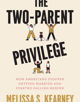 Two-Parent Privilege: How Americans Stopped Getting Married and Started Falling Behind, The Online Sale