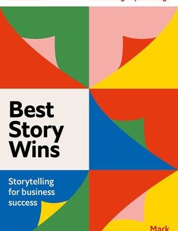 Best Story Wins: Storytelling for Business Success Discount