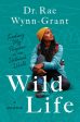 Wild Life: Finding My Purpose in an Untamed World Supply