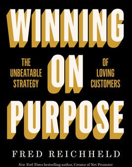 Winning on Purpose: The Unbeatable Strategy of Loving Customers Cheap