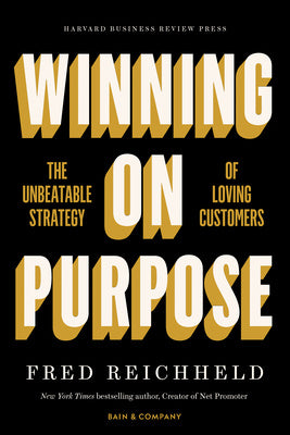 Winning on Purpose: The Unbeatable Strategy of Loving Customers Cheap