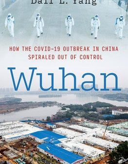 Wuhan: How the Covid-19 Outbreak in China Spiraled Out of Control For Cheap