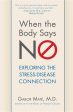 When the Body Says No: Exploring the Stress-Disease Connection Supply