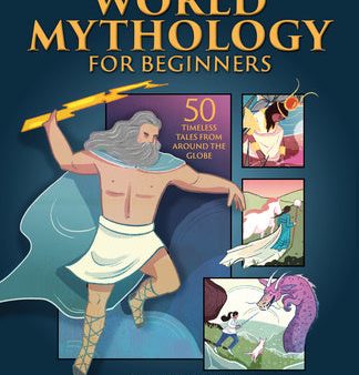 World Mythology for Beginners: 50 Timeless Tales from Around the Globe For Sale