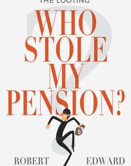 Who Stole My Pension?: How You Can Stop the Looting Cheap