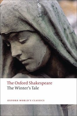 Winter s Tale: The Oxford Shakespearethe Winter s Tale, The For Discount