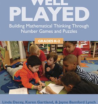 Well Played, Grades K-2: Building Mathematical Thinking Through Number Games and Puzzles Hot on Sale