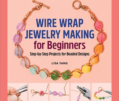 Wire Wrap Jewelry Making for Beginners: Step-By-Step Projects for Beaded Designs Cheap