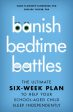 Banish Bedtime Battles: The Ultimate Six-Week Plan to Help Your School-Aged Child Sleep Independently Fashion