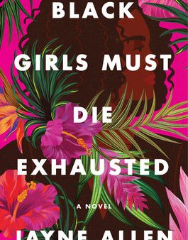 Black Girls Must Die Exhausted Online Hot Sale