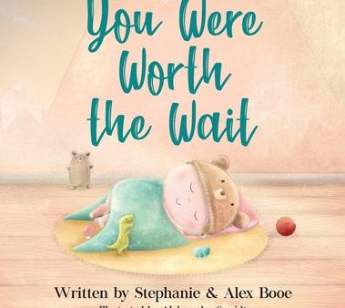 You Were Worth the Wait Online Hot Sale