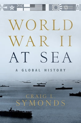 World War II at Sea: A Global History For Discount