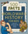 World War II History for Kids: 500 Facts Discount