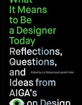 What It Means to Be a Designer Today: Reflections, Questions, and Ideas from Aiga s Eye on Design Fashion