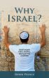 Why Israel?: God s Heart for a People, His Plan for a Nation Online Hot Sale