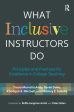 What Inclusive Instructors Do: Principles and Practices for Excellence in College Teaching Fashion