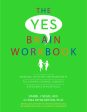 Yes Brain Workbook: Exercises, Activities and Worksheets to Cultivate Courage, Curiosity & Resilience in Your Child Cheap