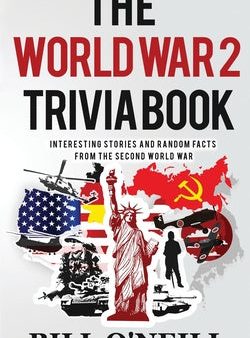 World War 2 Trivia Book: Interesting Stories and Random Facts from the Second World War, The For Cheap