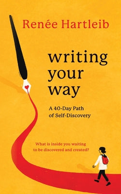 Writing Your Way: A 40-Day Path of Self-Discovery Hot on Sale