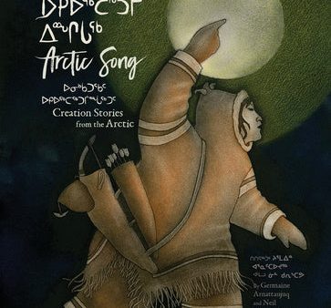 Arctic Song: Creation Stories from the Arctic on Sale