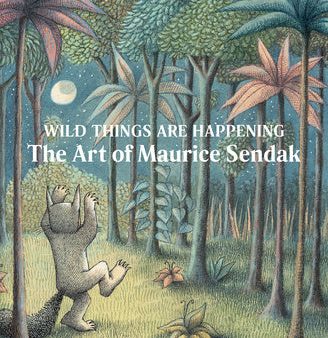 Wild Things Are Happening: The Art of Maurice Sendak Discount