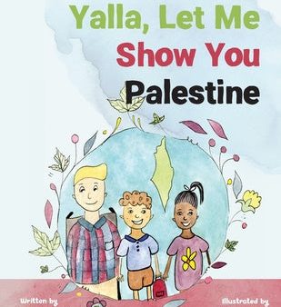 Yalla, Let Me Show You Palestine Supply