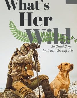 What s Her Wild: An Untold Story Online Sale