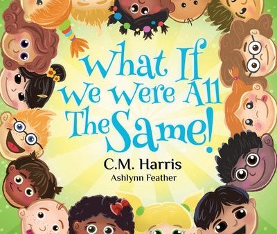 What If We Were All The Same!: A Children s Rhyming Book About Diversity Sale